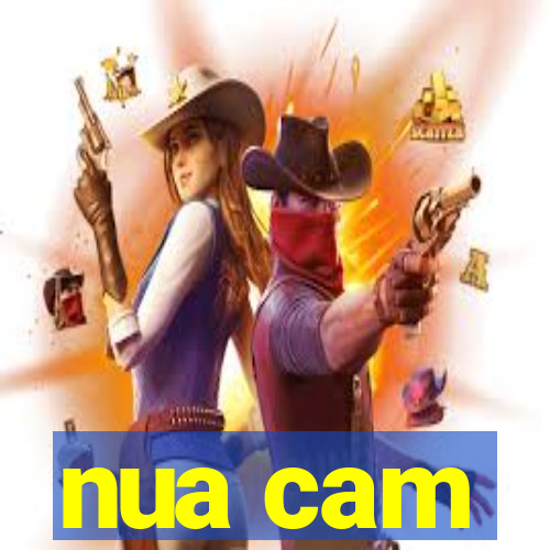 nua cam